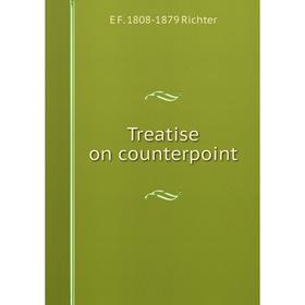 

Книга Treatise on counterpoint