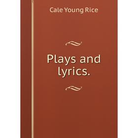 

Книга Plays and lyrics.