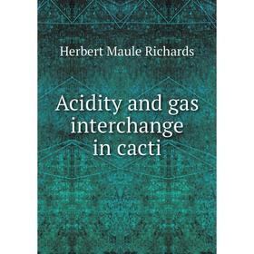 

Книга Acidity and gas interchange in cacti