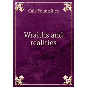 

Книга Wraiths and realities