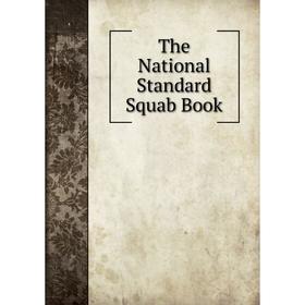 

Книга The National Standard Squab Book