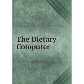 

Книга The Dietary Computer