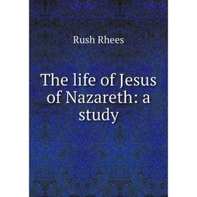 

Книга The life of Jesus of Nazareth: a study
