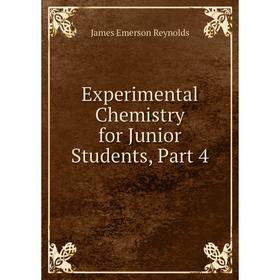 

Книга Experimental Chemistry for Junior Students, Part 4