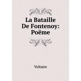 

Книга La Bataille De Fontenoy: Poëme