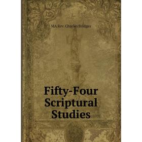 

Книга Fifty-Four Scriptural Studies