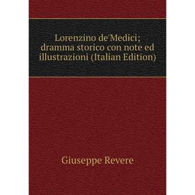 

Книга Lorenzino de'Medici; dramma storico con note ed illustrazioni