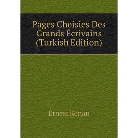 

Книга Pages Choisies Des Grands Écrivains (Turkish Edition)