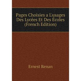 

Книга Pages Choisies a L'usages Des Lycées Et Des Écoles