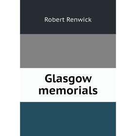 

Книга Glasgow memorials