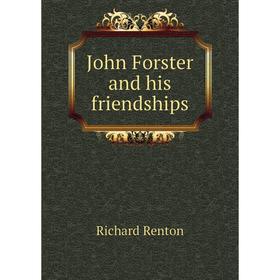

Книга John Forster and his friendships
