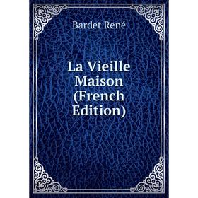

Книга La Vieille Maison