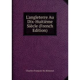 

Книга L'angleterre Au Dix-Huitième Siècle