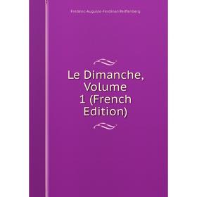 

Книга Le Dimanche, Volume 1
