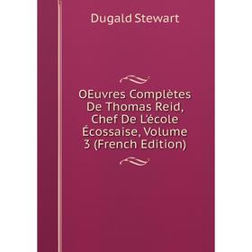 

Книга Oeuvres complètes De Thomas Reid, Chef De L'école Écossaise, Volume 3