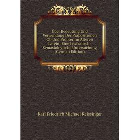 

Книга Über Bedeutung Und Verwendung Der Präpositionen Ob Und Propter Im Älteren Latein: Eine Lexikalisch-Semasiologische Untersuchung (German Edition)