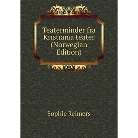 

Книга Teaterminder fra Kristiania teater (Norwegian Edition)