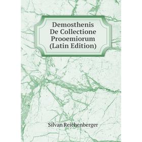 

Книга Demosthenis De Collectione Prooemiorum (Latin Edition)