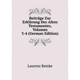 

Книга Beiträge Zur Erklärung Des Alten Testamentes, Volumes 3-4 (German Edition)