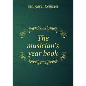 

Книга The musician's year book