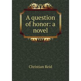 

Книга A question of honor: a novel