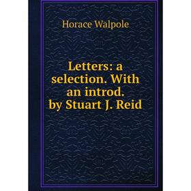 

Книга Letters: a selection With an introd by Stuart J Reid