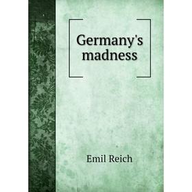 

Книга Germany's madness