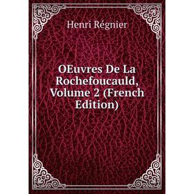 

Книга Oeuvres De La Rochefoucauld, Volume 2