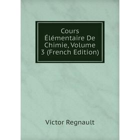 

Книга Cours Élémentaire De Chimie, Volume 3 (French Edition)
