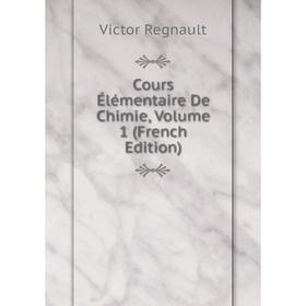 

Книга Cours Élémentaire De Chimie, Volume 1 (French Edition)