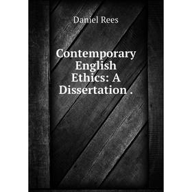 

Книга Contemporary English Ethics: A Dissertation.