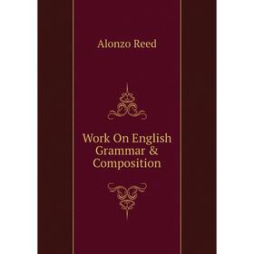 

Книга Work On English Grammar & Composition