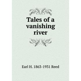

Книга Tales of a vanishing river