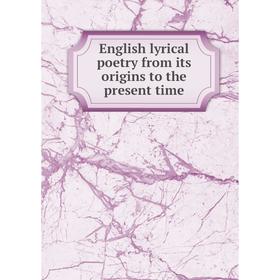 

Книга English lyrical poetry from its origins to the present time