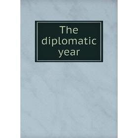 

Книга The diplomatic year