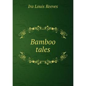 

Книга Bamboo tales