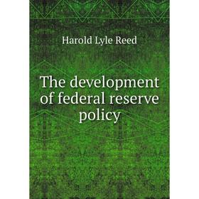 

Книга The development of federal reserve policy
