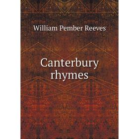 

Книга Canterbury rhymes