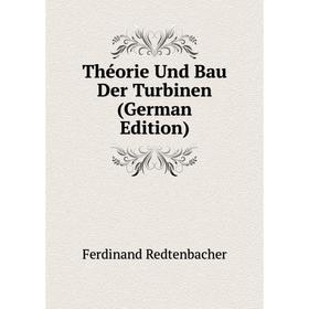 

Книга Théorie Und Bau Der Turbinen (German Edition)