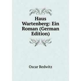 

Книга Haus Wartenberg: Ein Roman (German Edition)