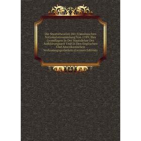 

Книга Die Staatstheorien Der Französischen Nationalversammlung Von 1789; Ihre Grundlagen In Der Staatslehre Der Aufklärungszeit Und In Den Englischen