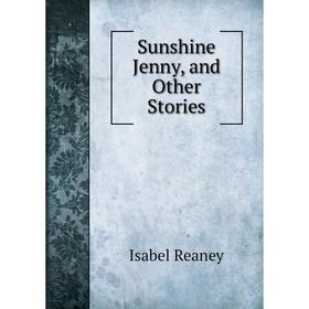 

Книга Sunshine Jenny, and Other Stories