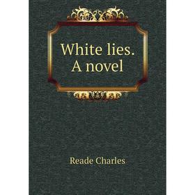 

Книга White lies. A novel
