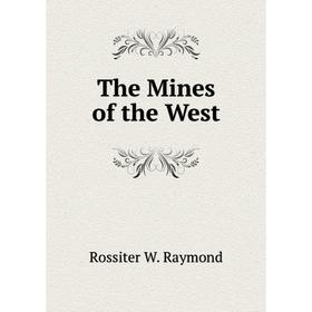 

Книга The Mines of the West