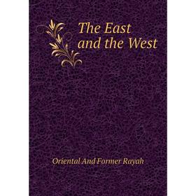

Книга The East and the West