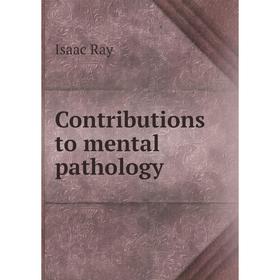 

Книга Contributions to mental pathology