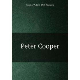 

Книга Peter Cooper