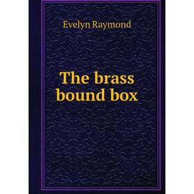 

Книга The brass bound box