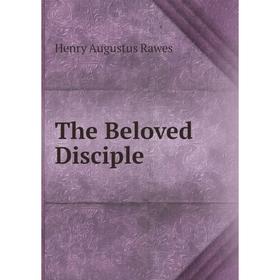 

Книга The Beloved Disciple
