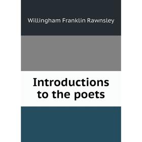 

Книга Introductions to the poets